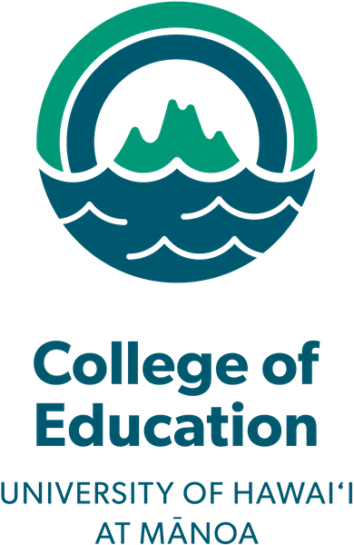 College of Education University of Hawaii at Manoa